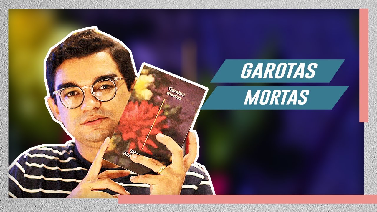 Garotas Mortas (Selva Almada) | Seleção Literária