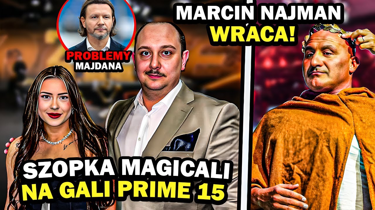 SZOPKA MAGICALI NA PRIME 15! (MARCIN NAJMAN, DANIEL MAGICAL, SAMOCHODOZA, MAJDAN, NATI, ARAB, TAZZY,