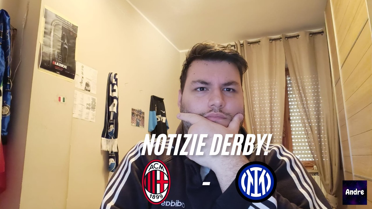 Ansia derby Milan vs Inter e notizie varie sul derby! 🖤​💙