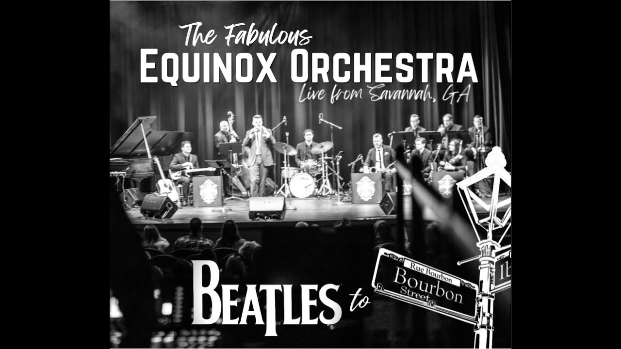 The Fabulous Equinox Orchestra presents: Beatles to Bourbon Street