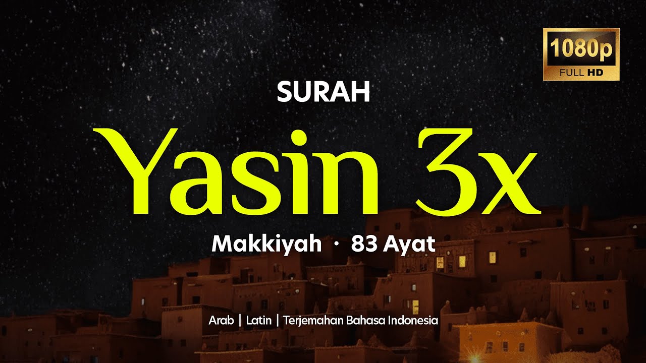 Surah Yasin 3x | Murrotal Al-Qur'an Merdu dan Menenangkan Hati