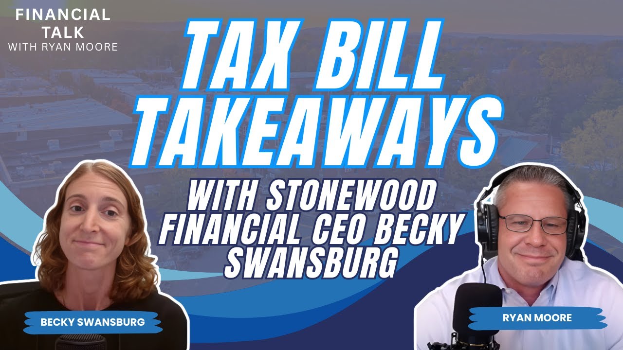 Tax Bill Takeaways with Becky Swansburg of Stonewood Financial | Financial Talk Ep. 8