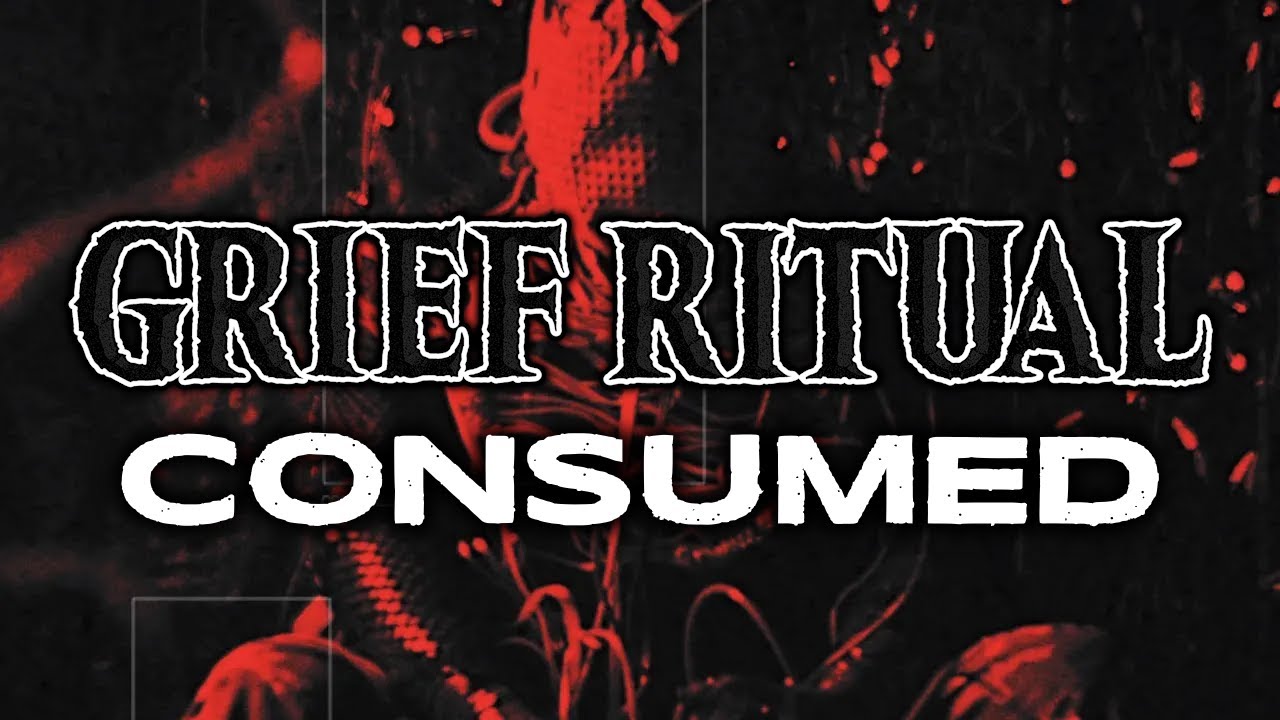 GRIEF RITUAL - CONSUMED [OFFICIAL VIDEO]