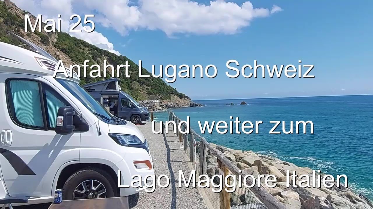 Mai 25 Anreise Lugano und weiter zum Lago Maggiore