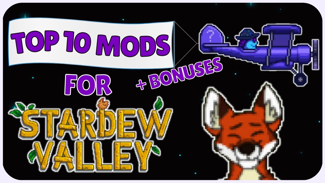 My TOP 10 MODS for Stardew Valley +Extras for your next playthrough!