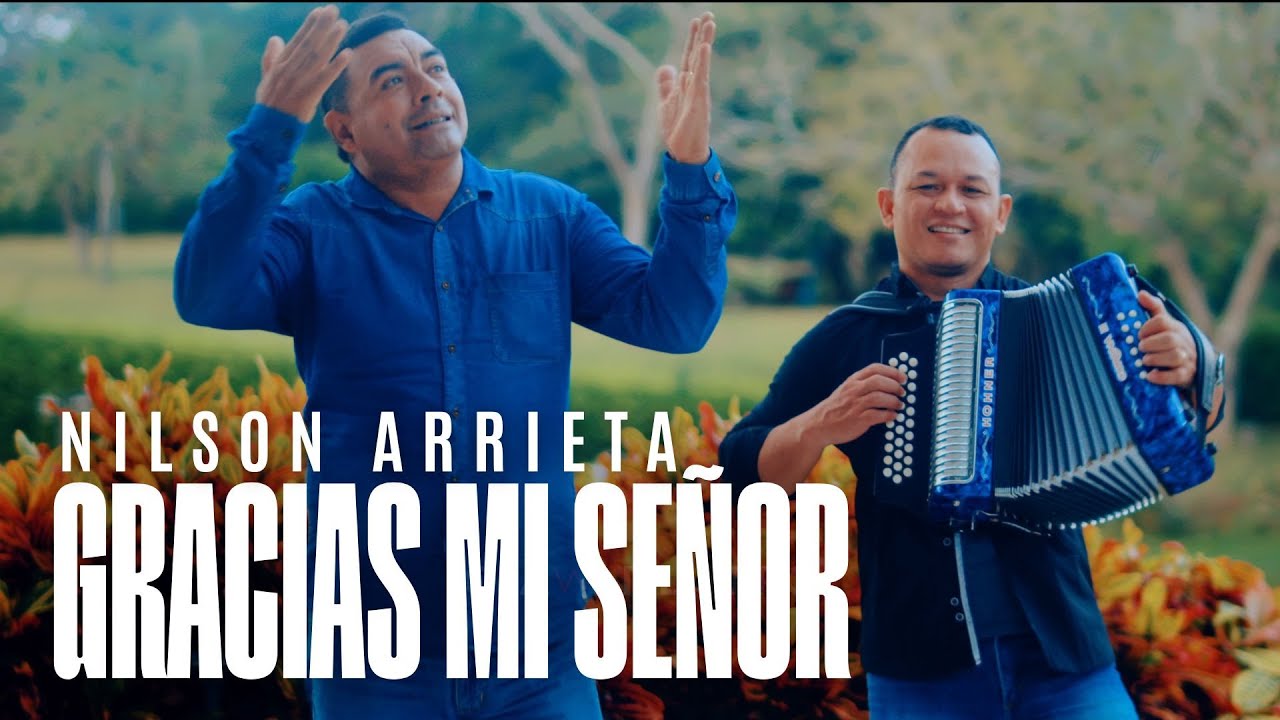 GRACIAS MI SEÑOR. NILSON ARRIETA & RAFAEL ZAPATA. #Monteria #Córdoba #Gozo #Vallenato #Dios #Rey.
