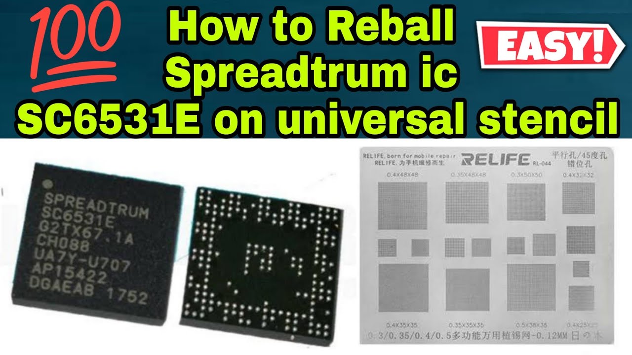 How to reball spreadtrum ic sc6531e on universal stencil