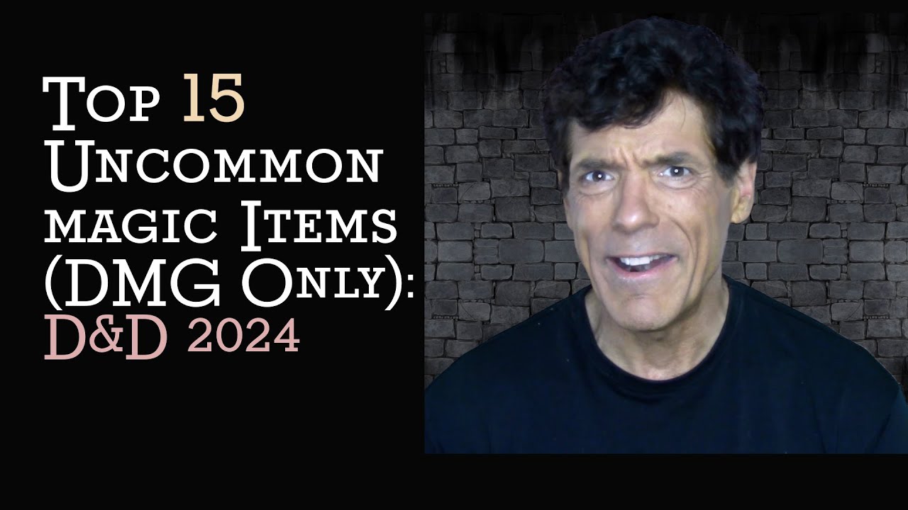 Top 15 Uncommon Magic Items (DMG only): D&D 2024