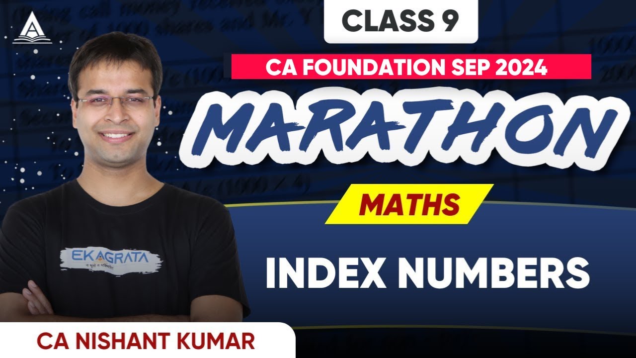 Index Numbers for CA Foundation Maths Sep 24 | Maths Marathon for CA Foundation | CA Nishant Kumar