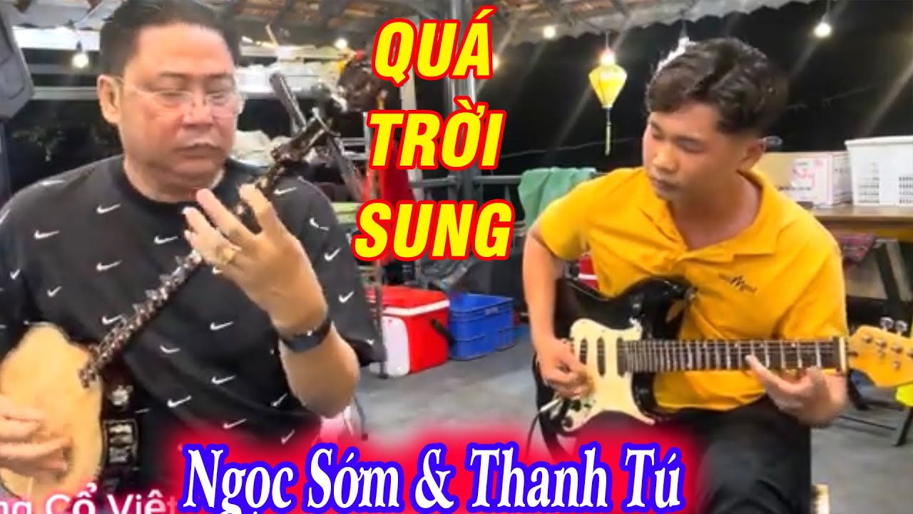 Thanh Tú & Ngọc Sớm Ngẫu Hứng Khoái Khoái Đàn Cực Sung Nghe Giòn Tê Tái | Tiếng Hát Ngọc Kiều Oanh
