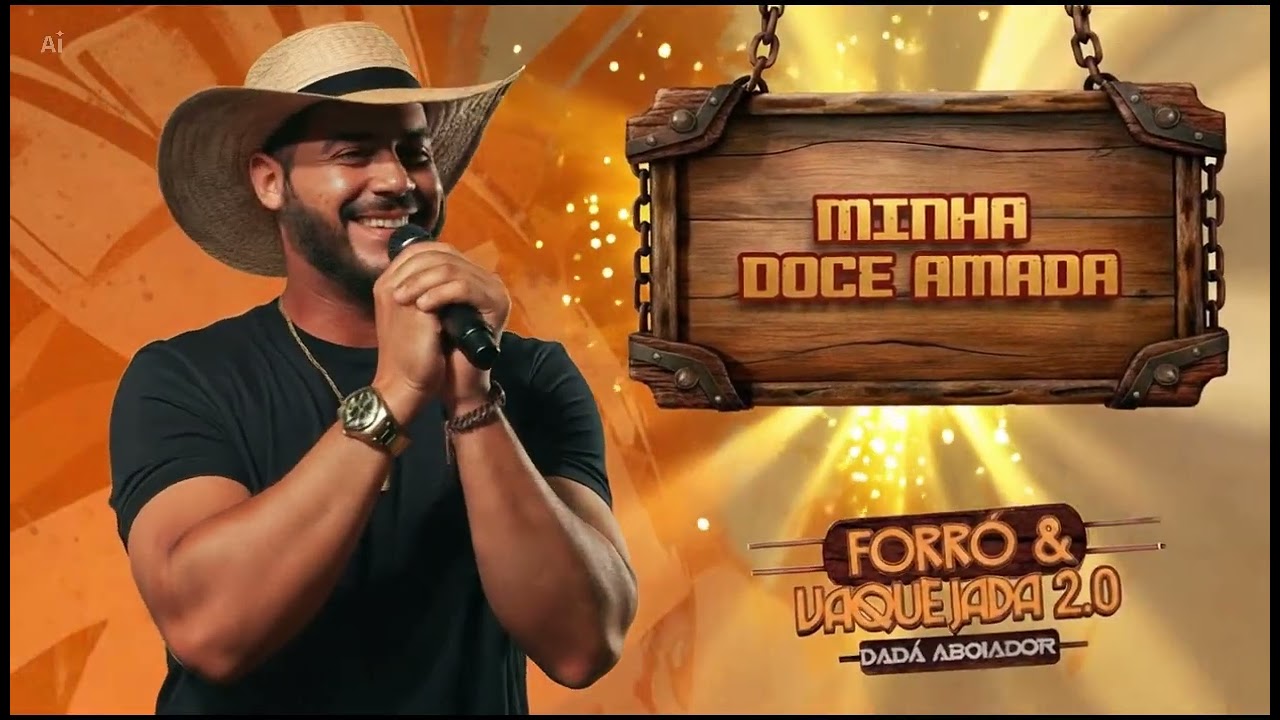 MINHA DOCE AMADA - @dadaaboiador_oficial #forroevaquejada