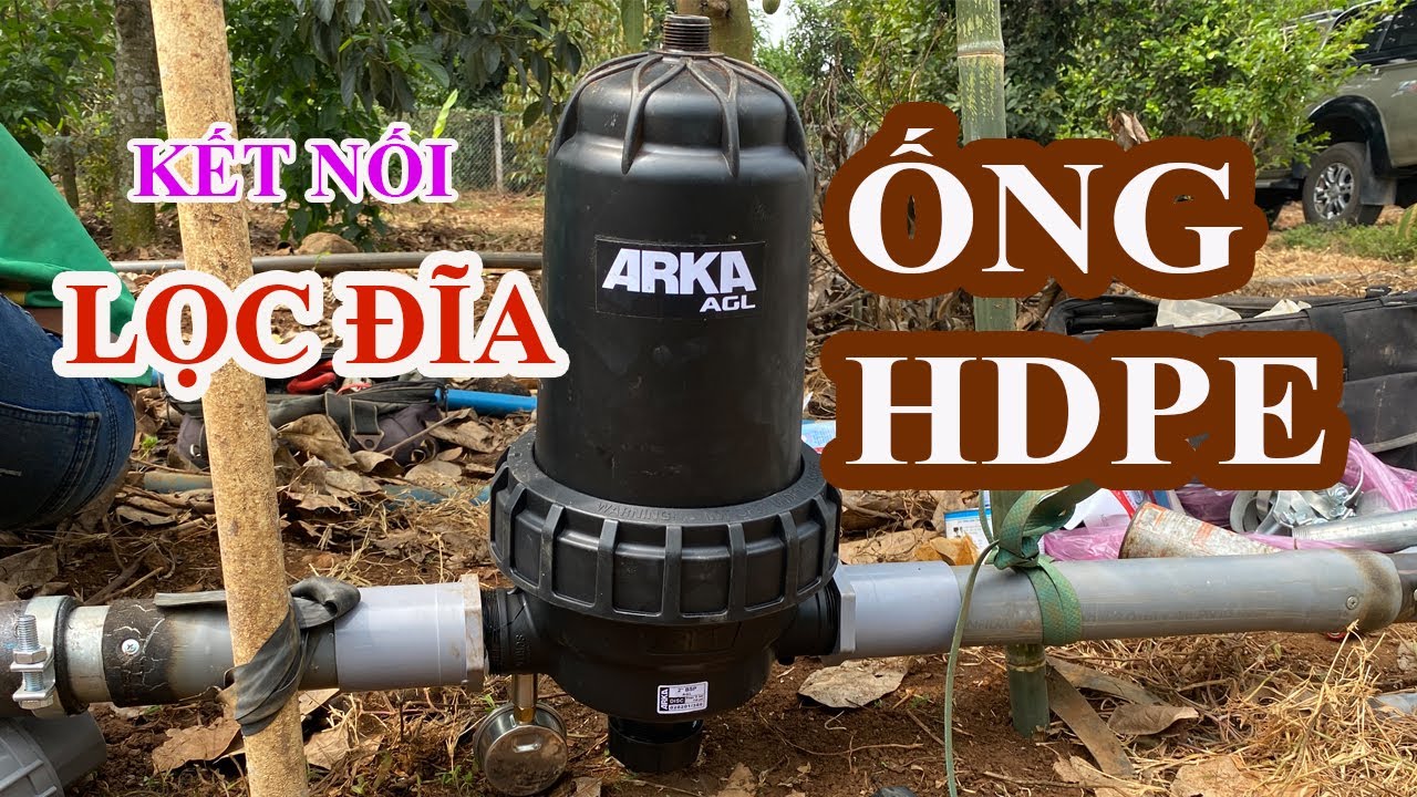 KẾT NỐI LỌC ĐĨA HỆ  THỐNG TƯỚI BÉC TẠI GỐC VÀO ỐNG HDPE CHẮC CHẮN  | VNPLANT