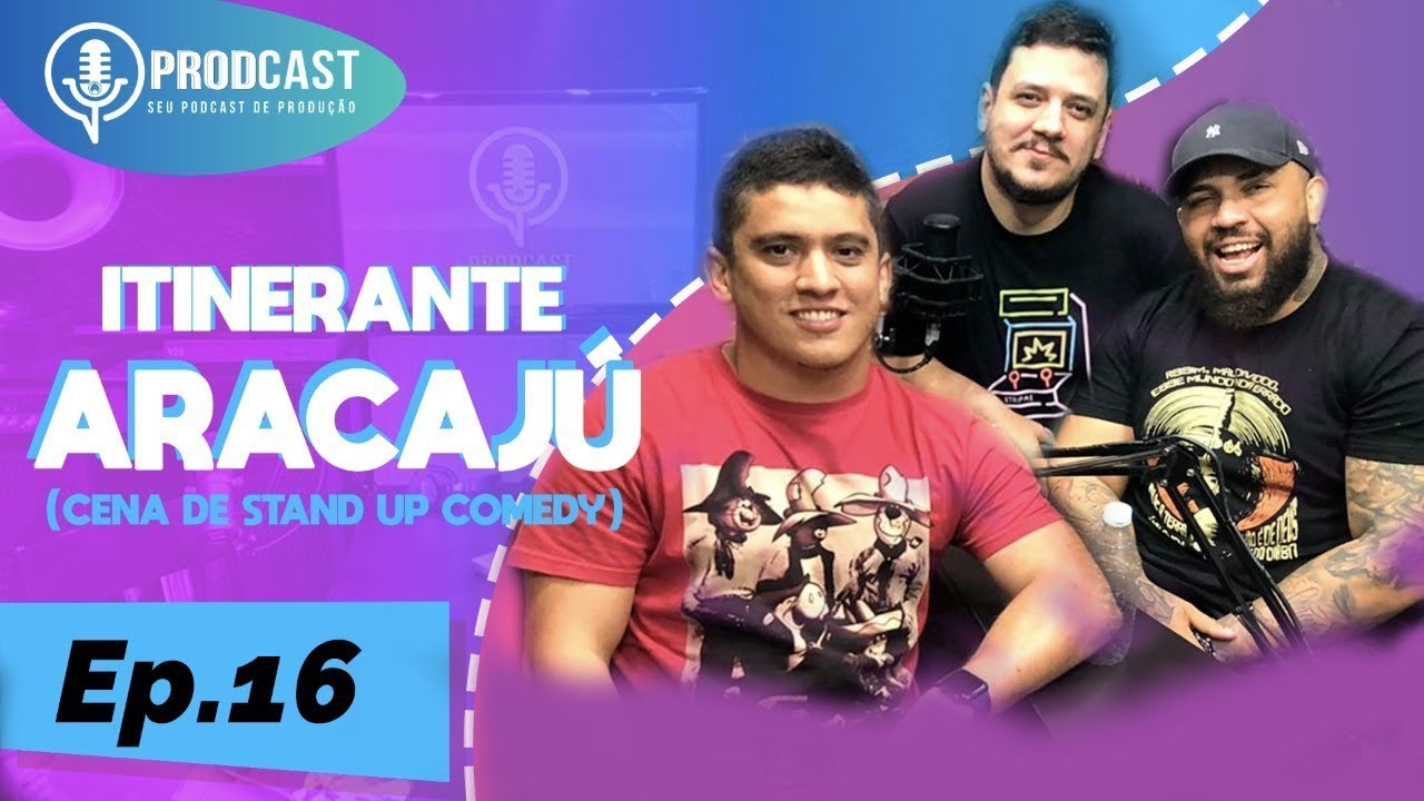 RAMON E ANDR&Eacute; VILELA - CENA DA COMEDIA DE ARACAJU - PRODCAST #016