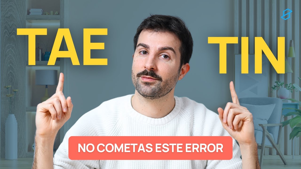 TIN o TAE: ¿Cuál es la MEJOR al COMPARAR HIPOTECAS?