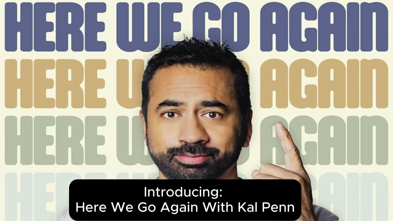 Introducing: Here We Go Again With Kal Penn