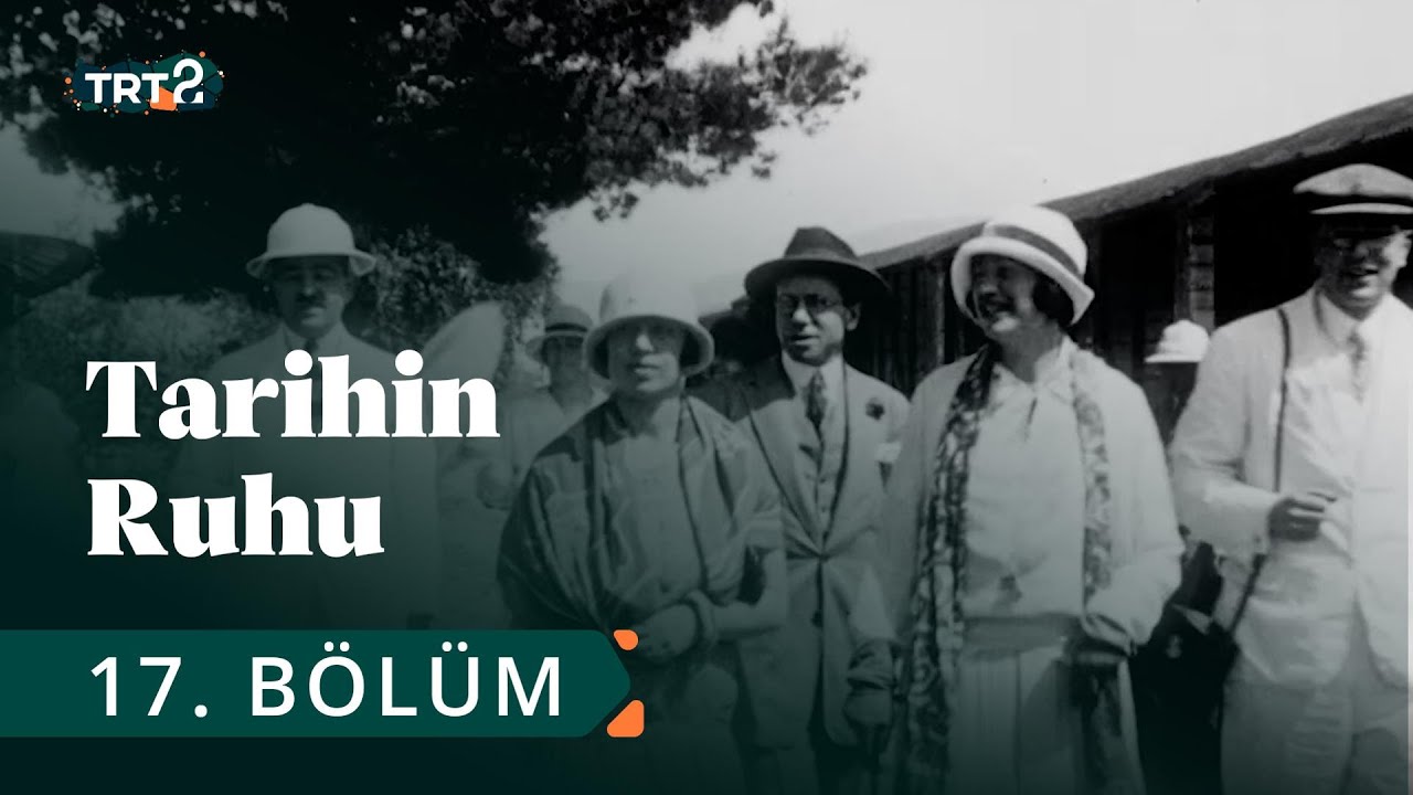 Tarihin Ruhu | Turizm ve Seyahat | 17. B&ouml;l&uuml;m @trt2