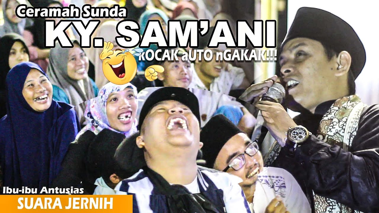 ceramah sunda ky. sam'ani Kocak auto ngakak