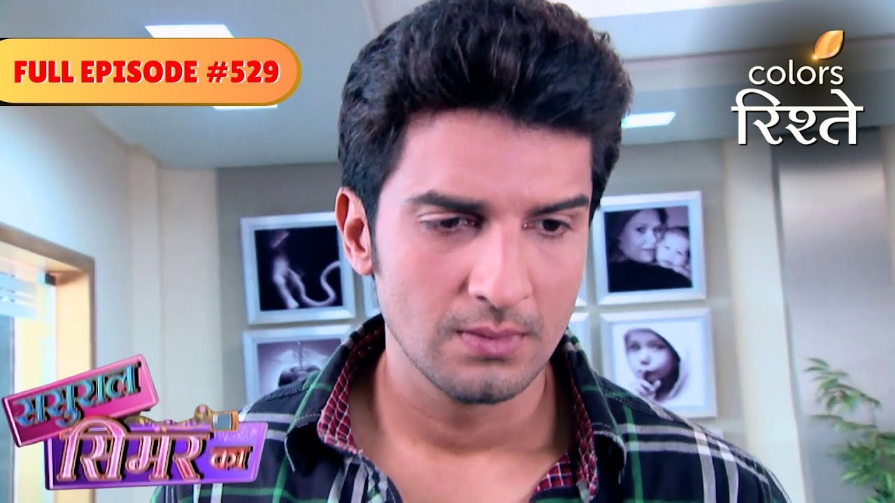 Siddhant Brings Naina for Check-up | sasural Simar Ka | Full Episode 529 | Colors Rishtey