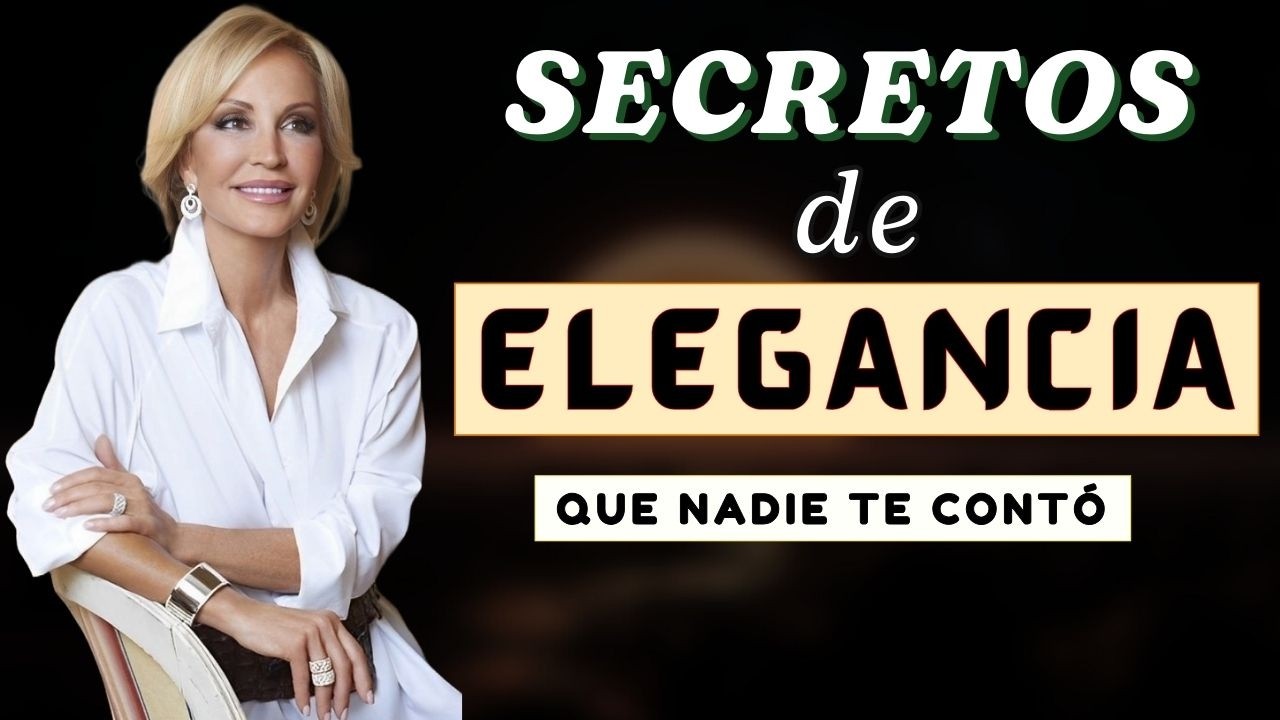 Secretos de ELEGANCIA que Nadie te Contó