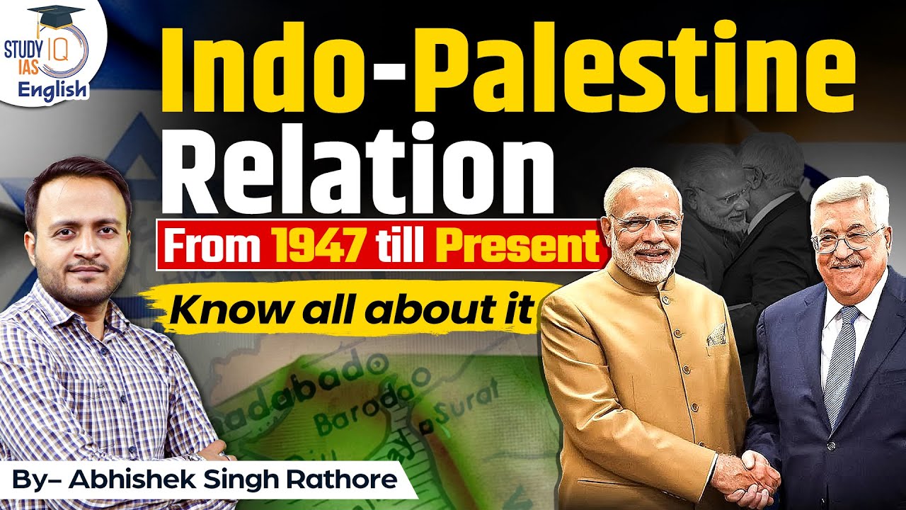 History of India- Palestine Relations | Abhishek Singh Rathore | StudyIQ IAS English
