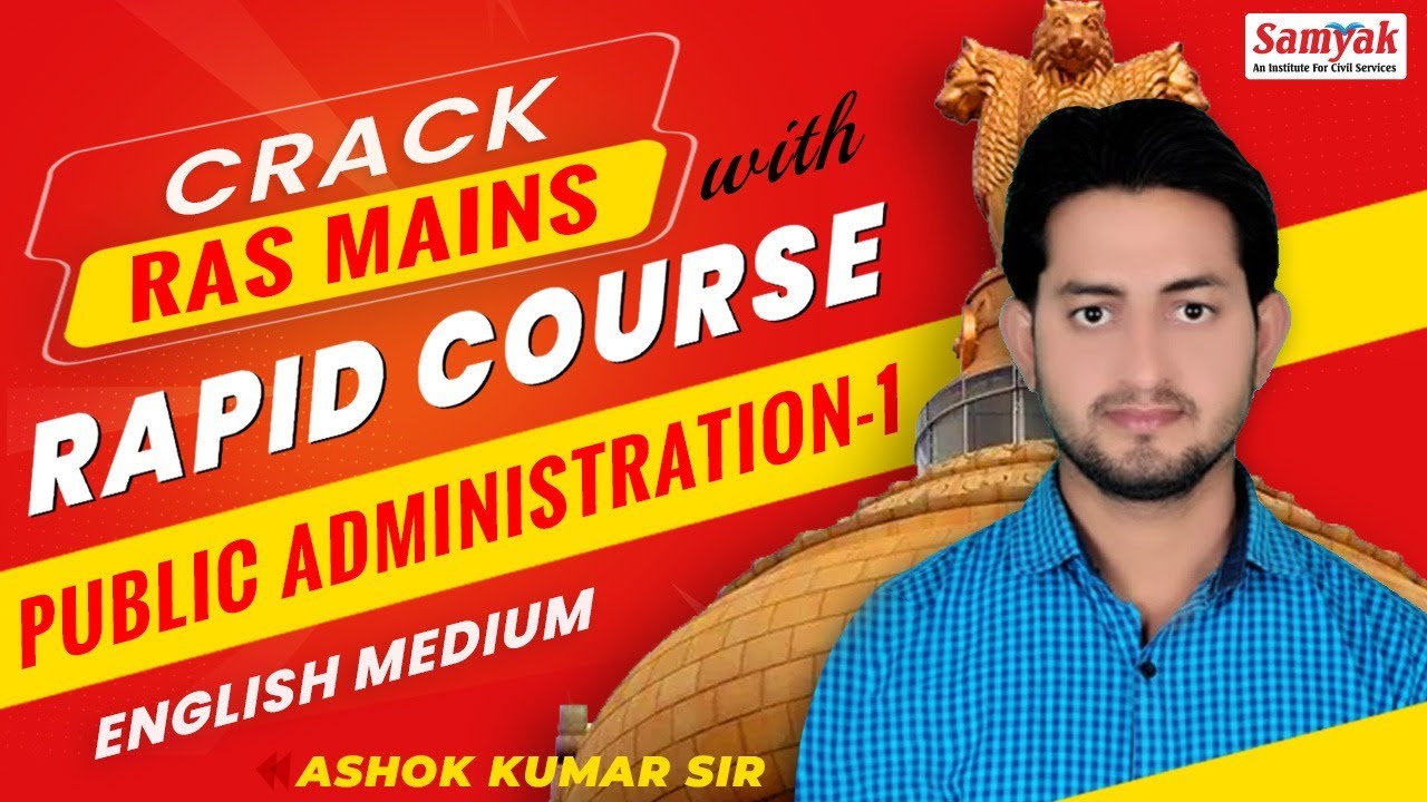 RAS Mains Public Administration ( In English Medium ) Rapid Course By Ashok Kumar SIR