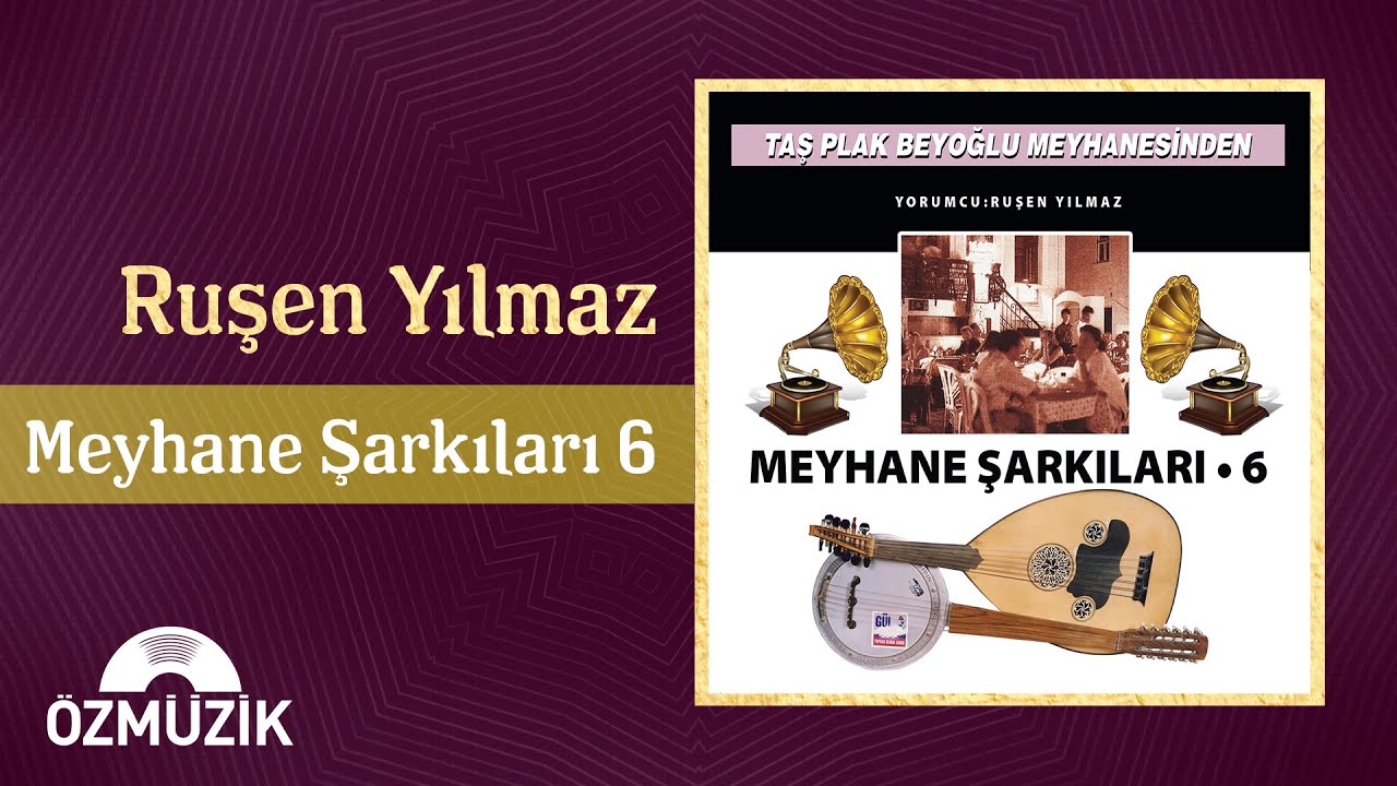 Ruşen Yılmaz - Meyhane Şarkıları 6 | (Full Album)