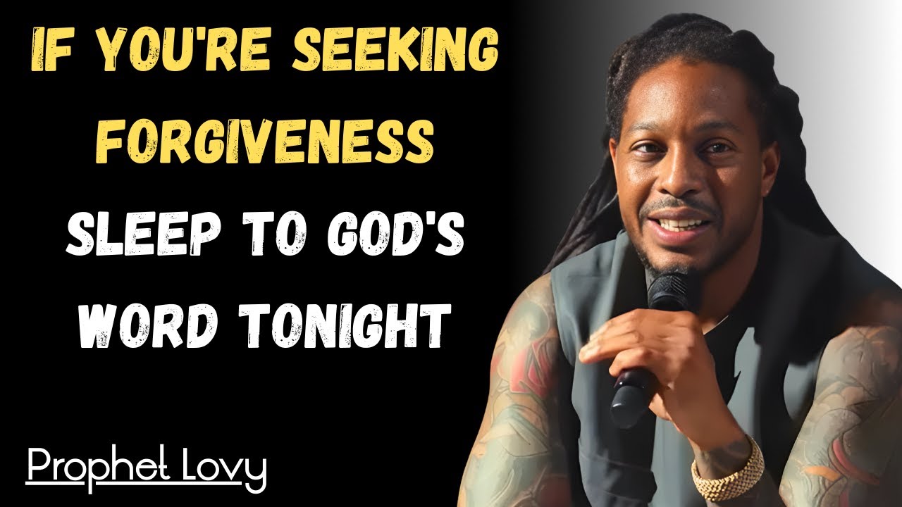 If You're Seeking Forgiveness.. Sleep to God's Word Tonight | Lovy Elias Highlight
