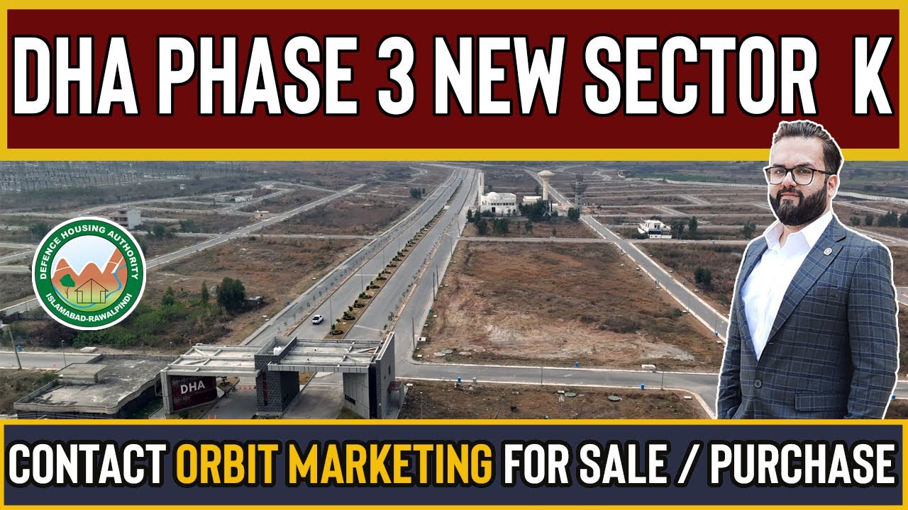 DHA Phase 3 New Sector K Updates Orbit Marketing 03454445159