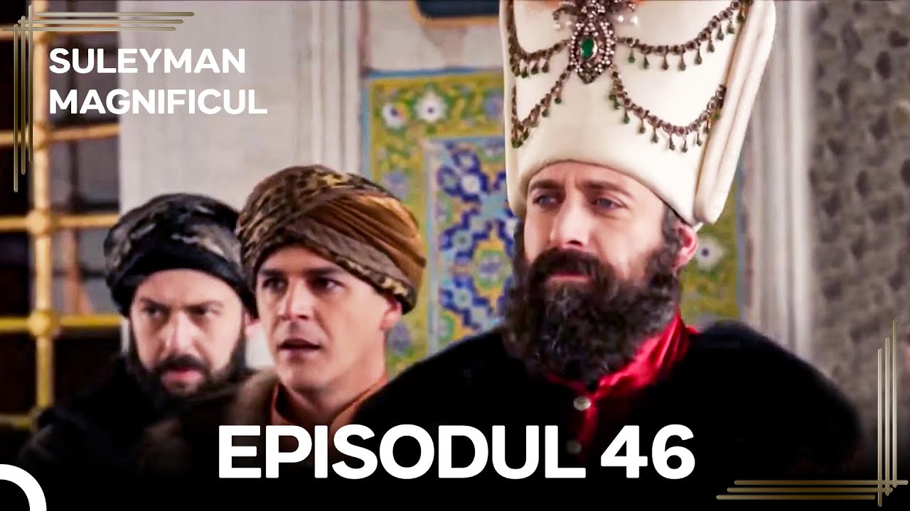 Suleyman Magnificul | Episodul 46 (Versiune Lungă)