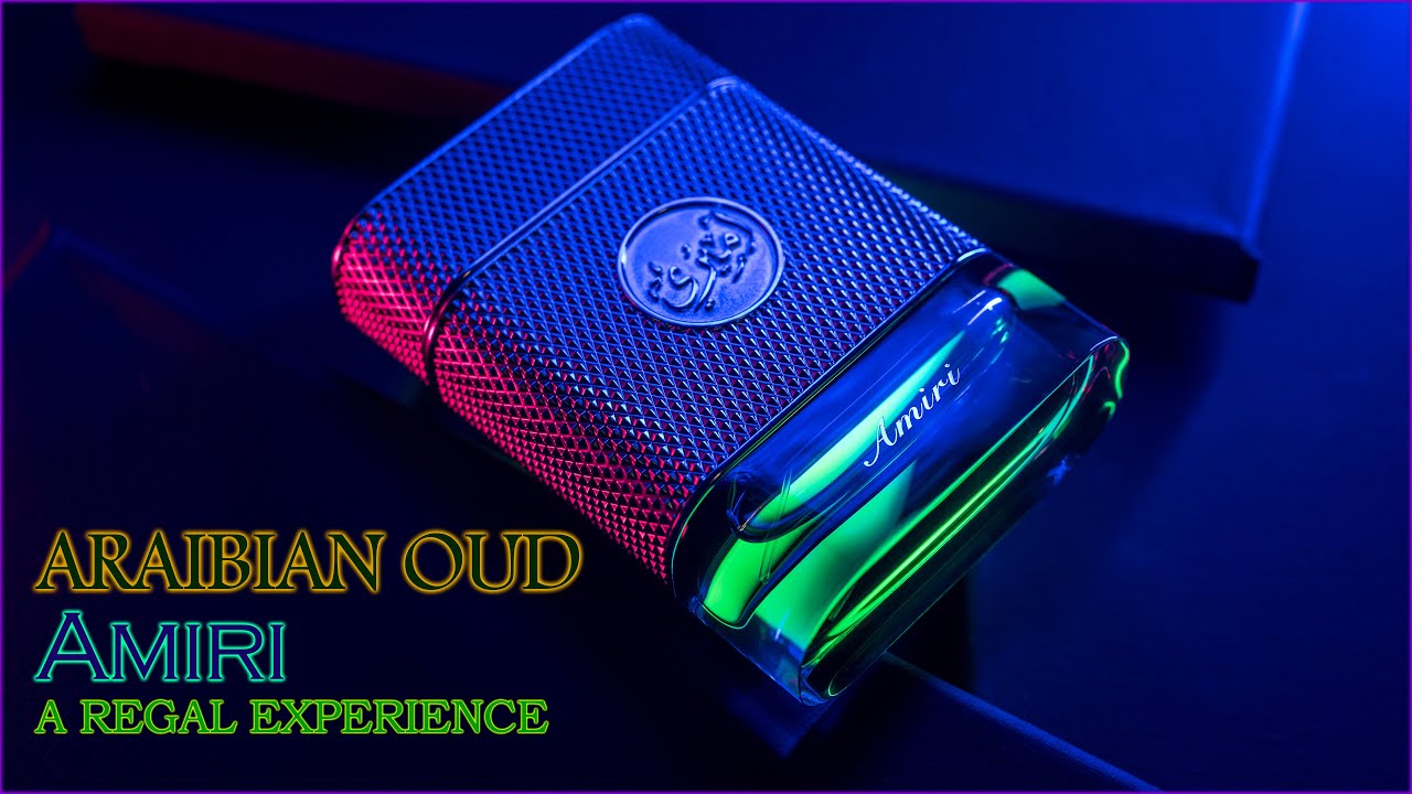 ARABIAN OUD AMIRI || EXPERIENCE A REGAL FRAGRANCE