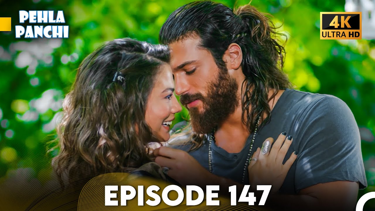 Pehla Panchi Episode 147 - Hindi Dubbed (4K)