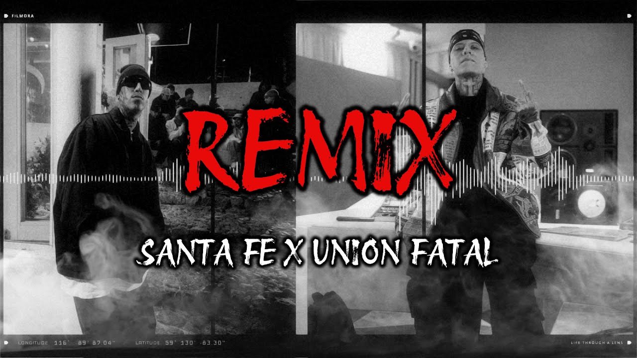 SANTA FE KLAN FT UNION FATAL🔥REMIX🔥(No oficial)  🎤