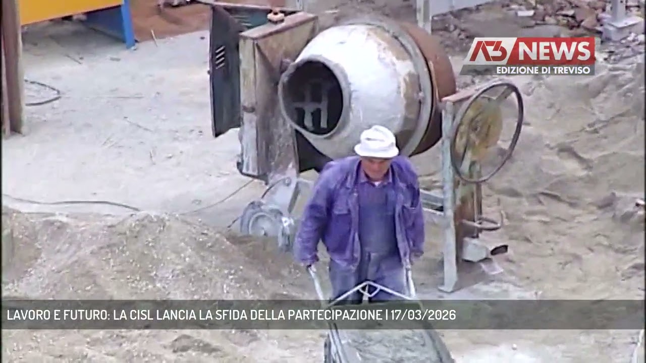 LAVORO E FUTURO: LA CISL LANCIA LA SFIDA DELLA PARTECIPAZIONE | 17/03/2026
