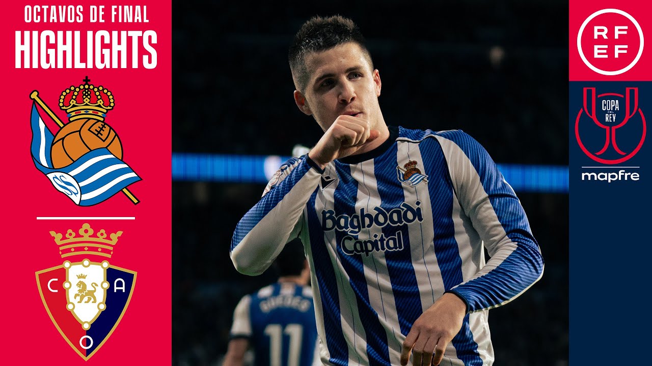 RESUMEN | #CopaDelReyMapfre | Real Sociedad 2 (4)-(3) 2 CA Osasuna | Octavos de final | Temp 2025/26