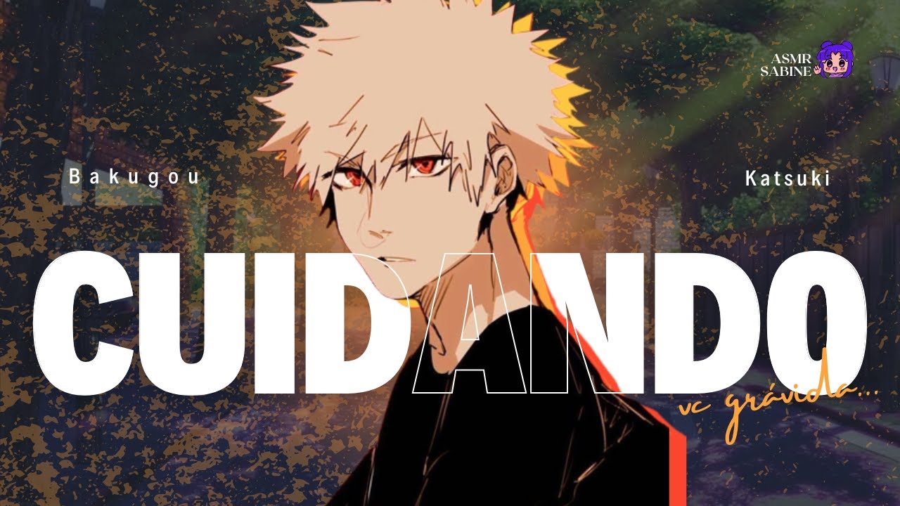 [ASMR] Cuidando de vc grávida...(EP.4)| ASMR BAKUGOU KATSUKI