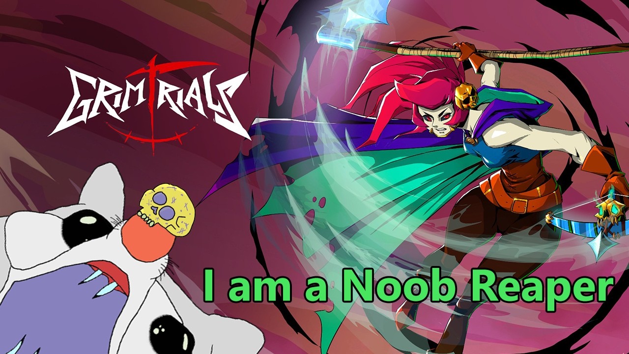I am a Noob Reaper | Grim Trials