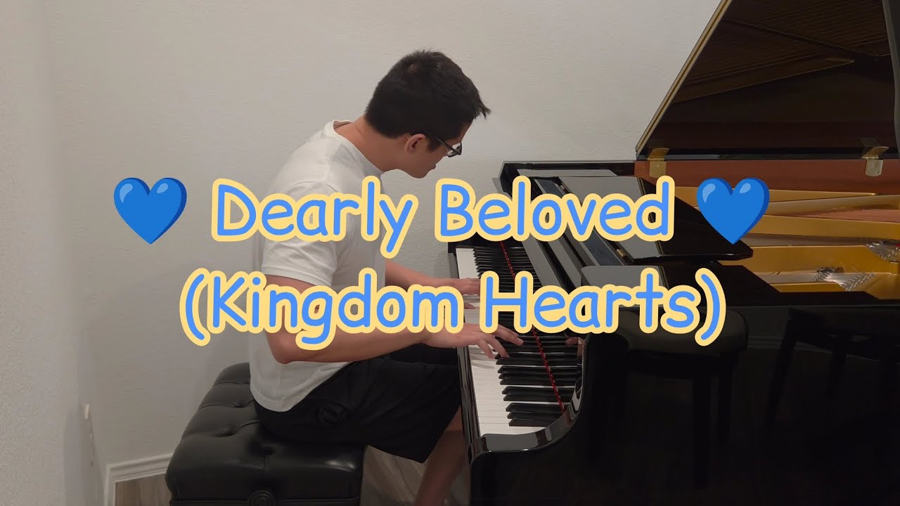 Dearly Beloved - Kingdom Hearts (Piano Cover)