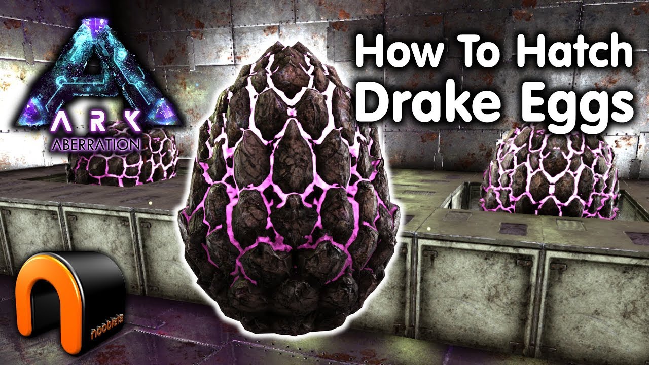 ARK - HOW TO HATCH ROCK DRAKE EGGS! Aberration