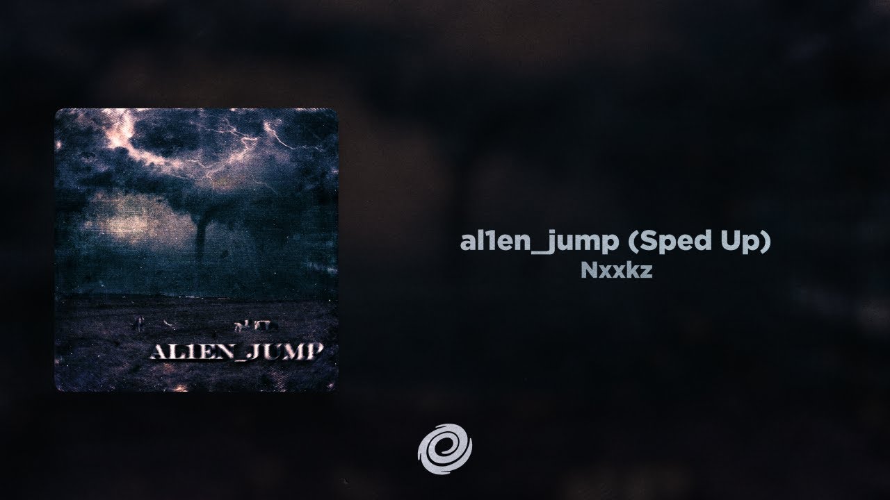 Nxxkz - al1en_jump (Sped Up)