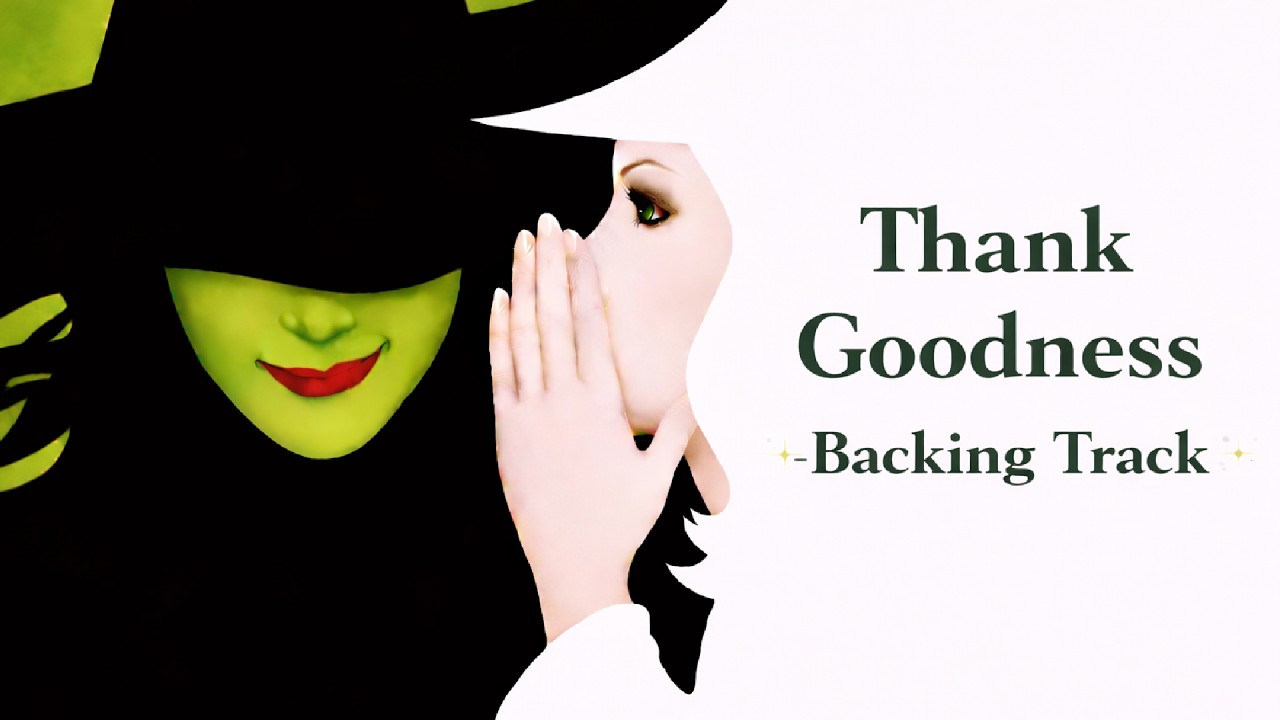 #18 - Thank Goodness! - Wicked