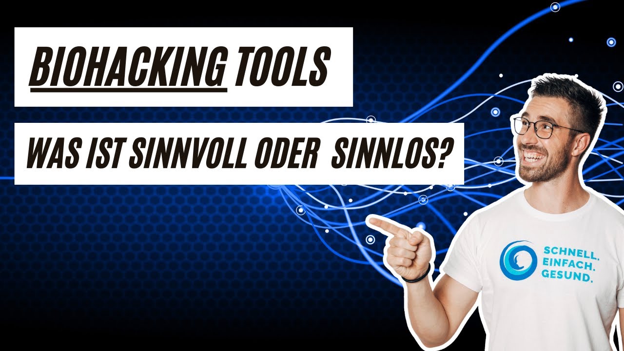 Biohacking Update - welche Tools nutzen wir und welche nicht mehr?