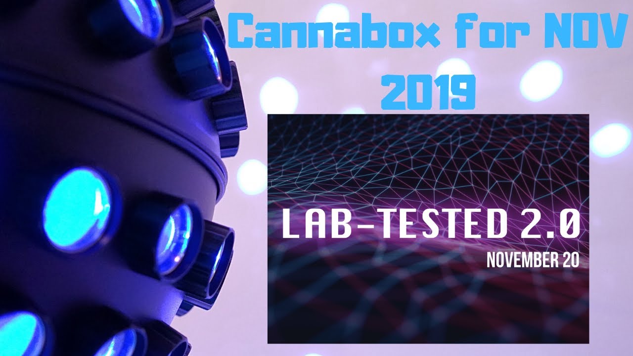 Cannabox for Nov. 2019 LAB TESTED 2.0!