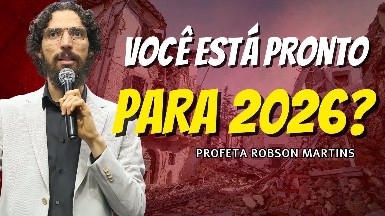 O QUE VAI ACONTECER EM 2026? 🚨 VOC&Ecirc; EST&Aacute; PRONTO? | Robson Martins