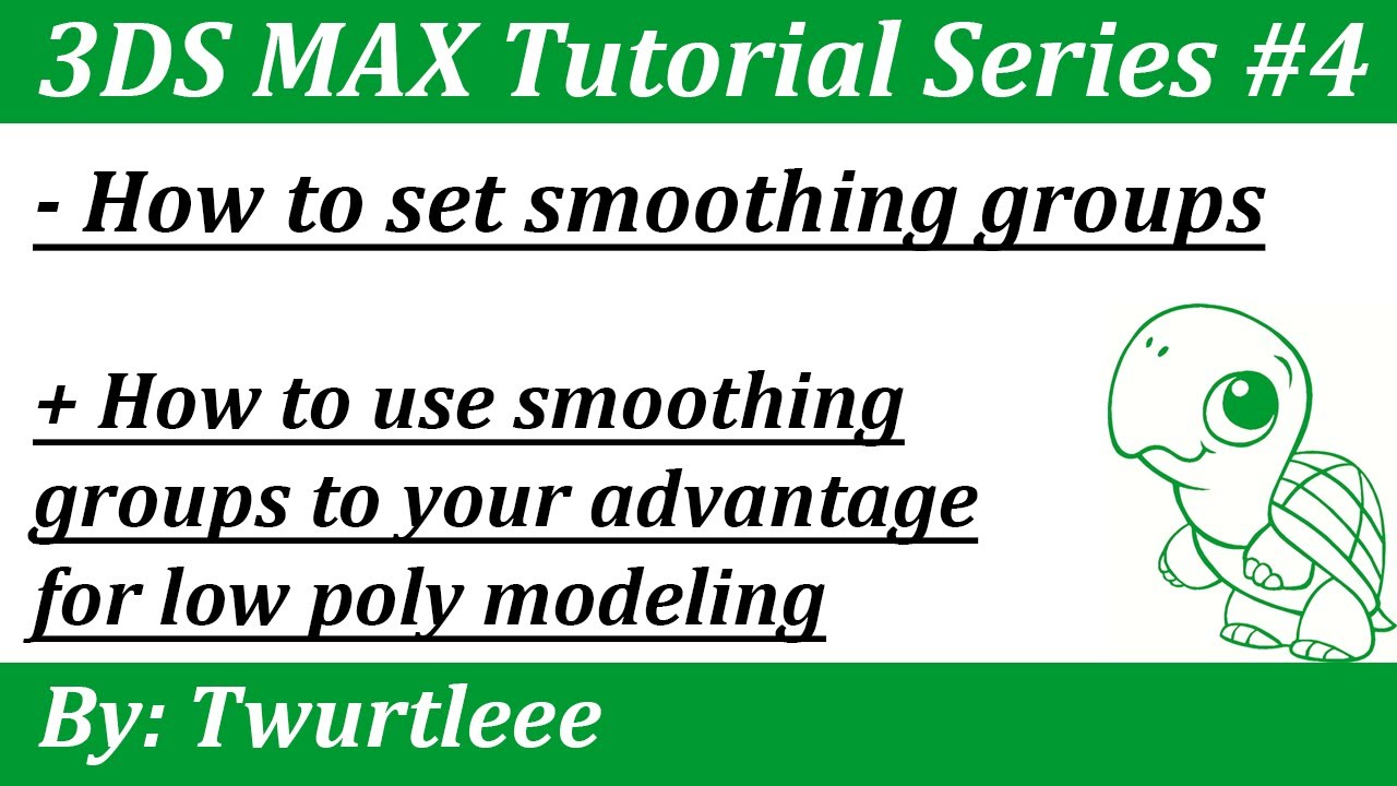 3DS Max Tutorial #4 Smoothing Groups