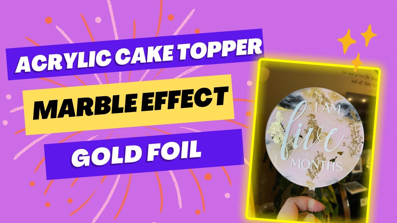 Acrylic Cake Topper with Marble Effect Paint and Gold Foil | Acrylic Cake Topper
