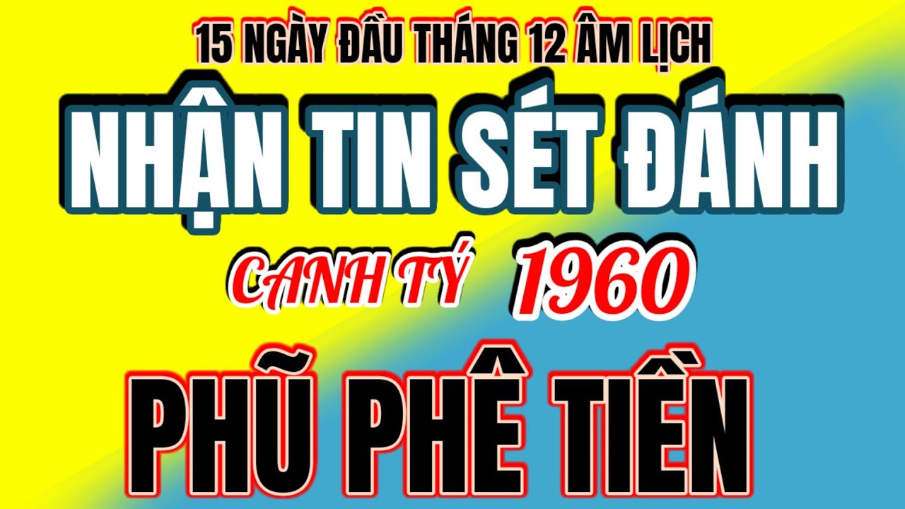 Tin sét đánh, 15 ngày đầu tháng 12 âm lịch! tử vi Canh Tý 1960! Phật Bà che chở, trúng số đổi đời!