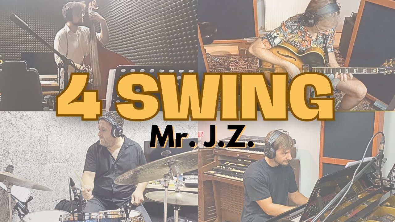 Mr. J.Z. by 4 SWING (Matjaž Dajčar, Arsenije Krstić, Tjan Šoštarič, Jože J.Z. Zadravec)