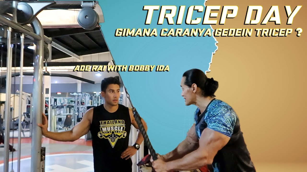 TRICEP PENGEN GEDE?? IKUTIN CARA ADE RAI SAMA BOBBY IDA