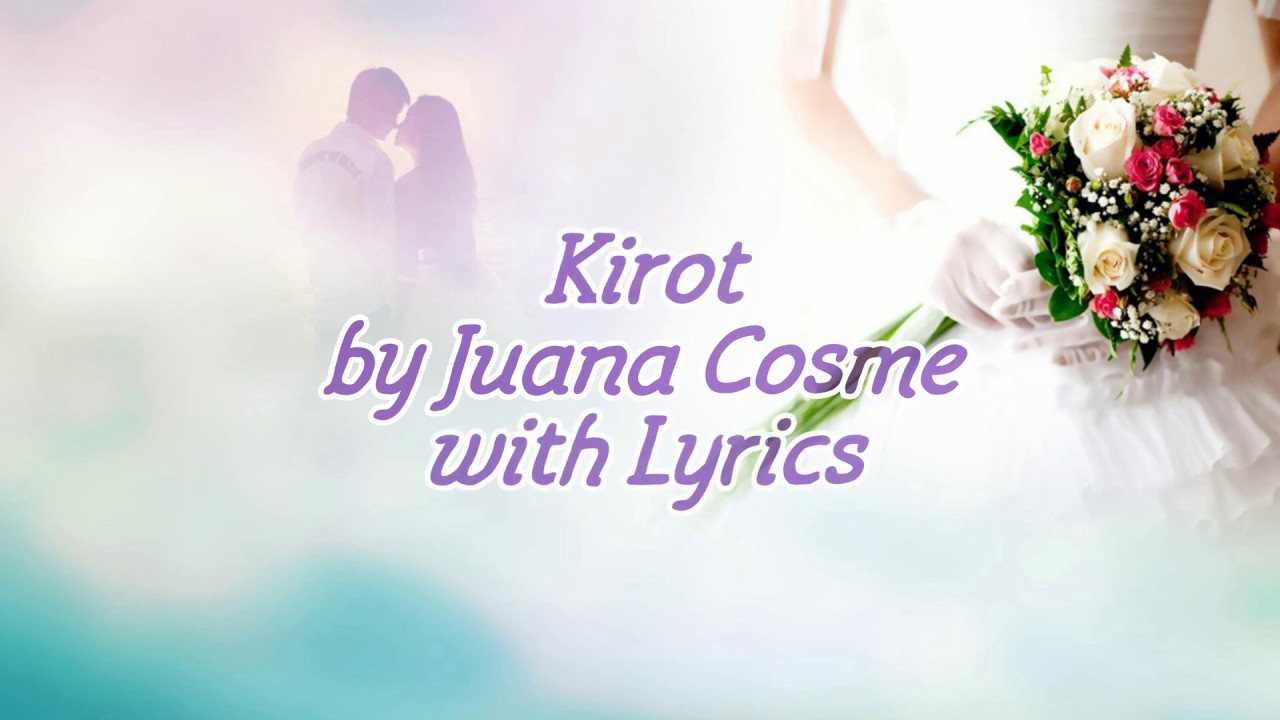 Kirot by Juana Cosme with Lyrics