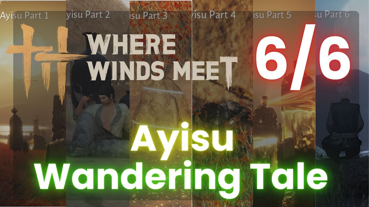 Wandering Tale all Ayisu  Where Winds Meet
